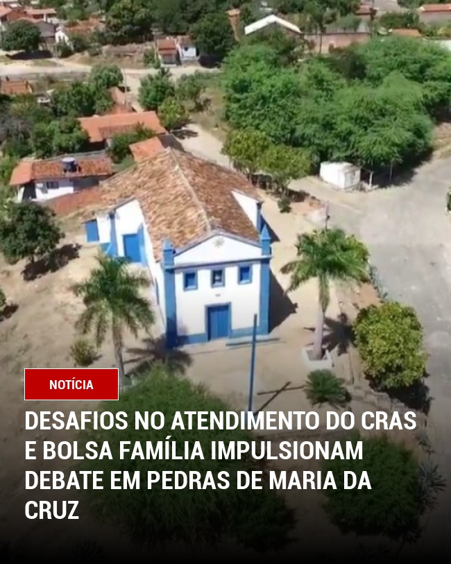 Desafios no atendimento do CRAS e Bolsa Família impulsionam debate em Pedras de Maria da Cruz