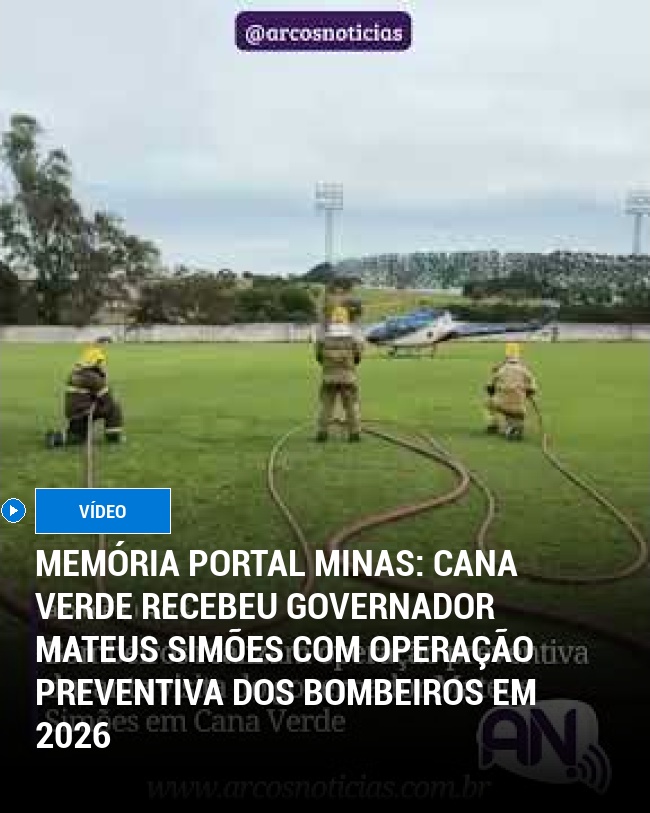 MEMÓRIA PORTAL MINAS: Cana Verde recebeu governador Mateus Simões com operação preventiva dos Bombeiros em 2026