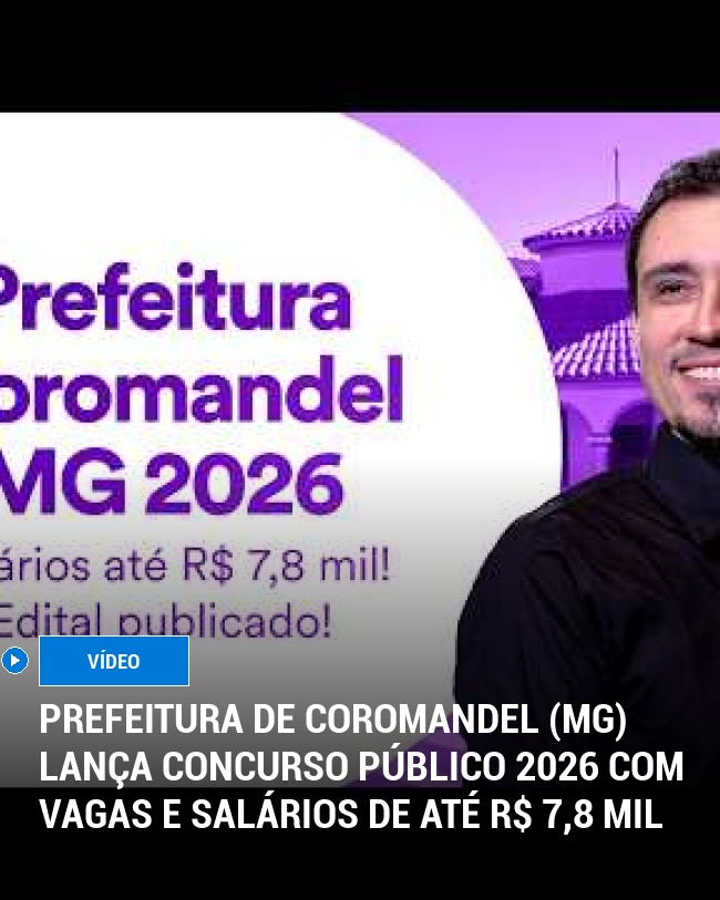 Prefeitura de Coromandel (MG) Lança Concurso Público 2026 com Vagas e Salários de Até R$ 7,8 Mil