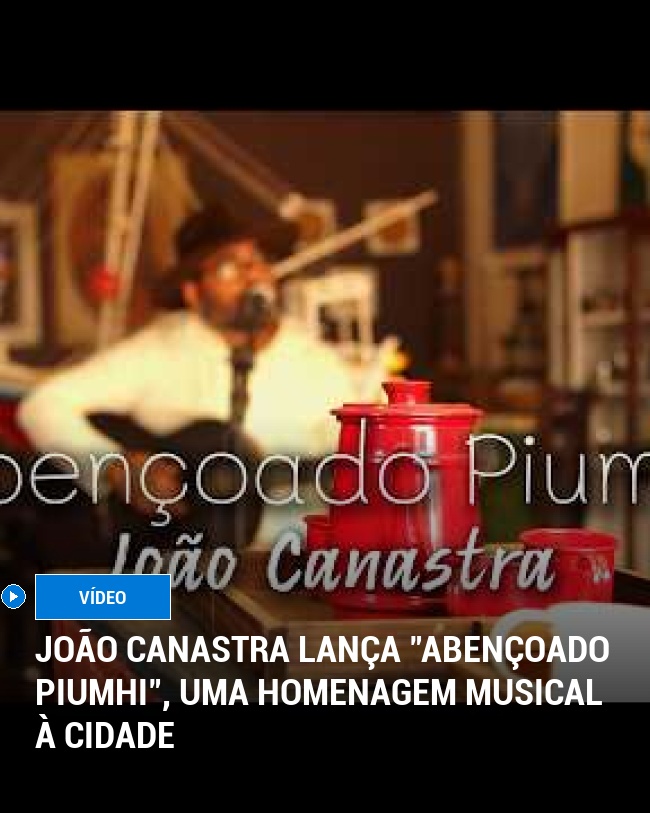 João Canastra Lança "Abençoado Piumhi", Uma Homenagem Musical à Cidade