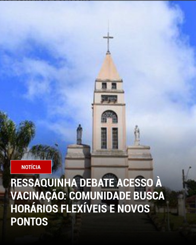 Ressaquinha Debate Acesso à Vacinação: Comunidade Busca Horários Flexíveis e Novos Pontos