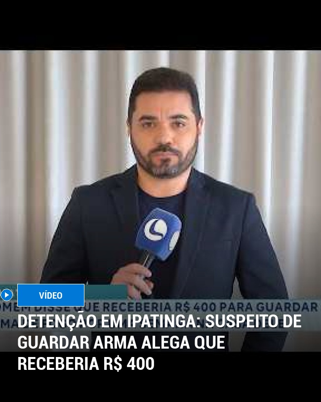 Detenção em Ipatinga: Suspeito de guardar arma alega que receberia R$ 400