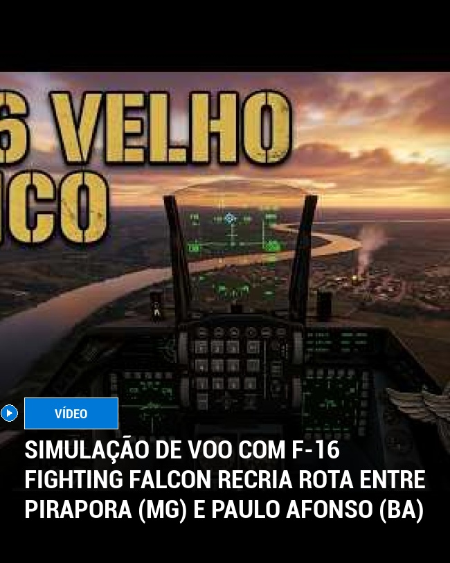 Simulação de voo com F-16 Fighting Falcon recria rota entre Pirapora (MG) e Paulo Afonso (BA)