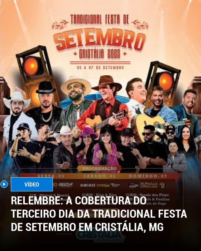 RELEMBRE: A Cobertura do Terceiro Dia da Tradicional Festa de Setembro em Cristália, MG