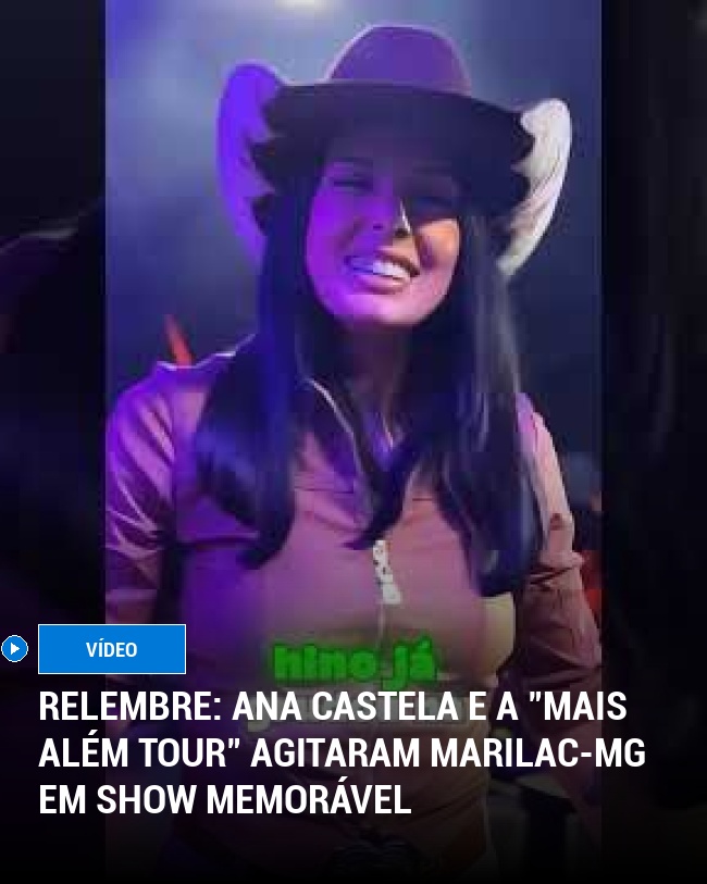 RELEMBRE: Ana Castela e a "Mais Além Tour" agitaram Marilac-MG em show memorável