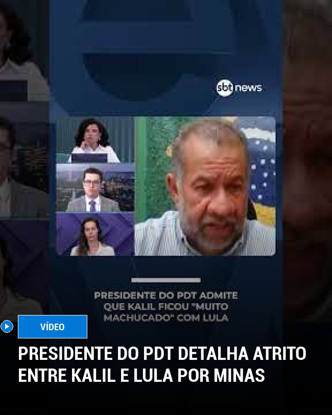 Presidente do PDT detalha atrito entre Kalil e Lula por Minas