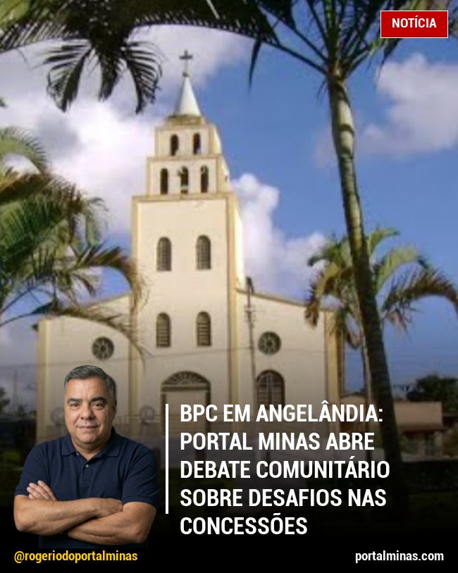 BPC em Angelândia: Portal Minas Abre Debate Comunitário sobre Desafios nas Concessões