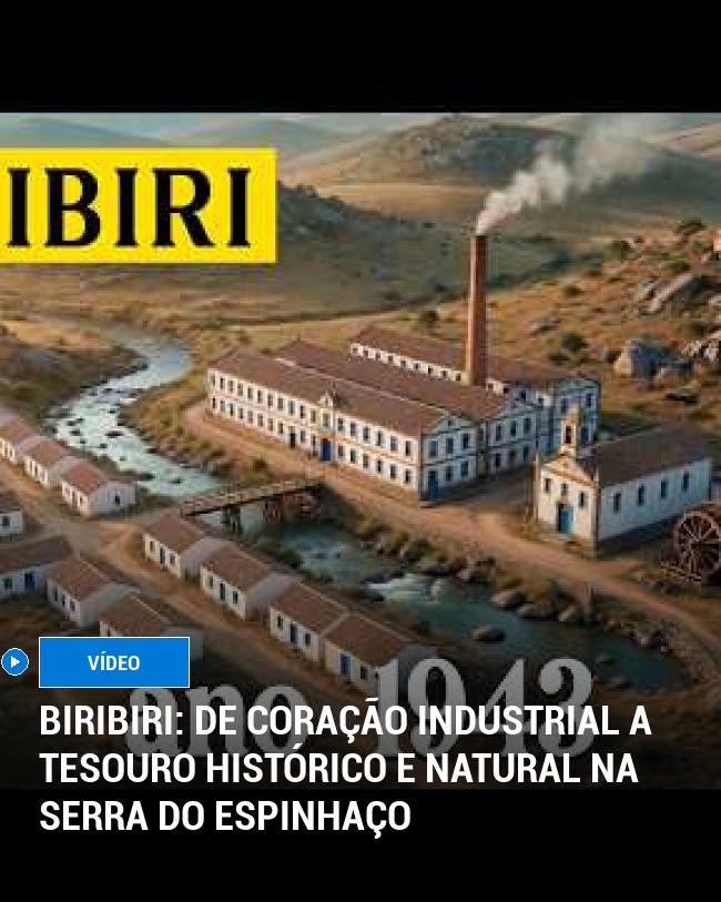 Biribiri: De Coração Industrial a Tesouro Histórico e Natural na Serra do Espinhaço