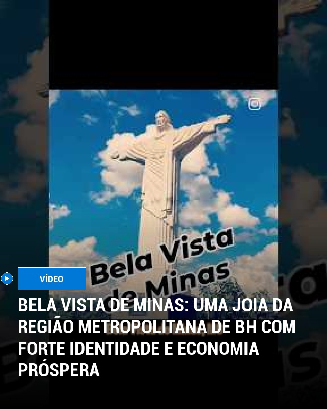 Bela Vista de Minas: Uma Joia da Região Metropolitana de BH com Forte Identidade e Economia Próspera