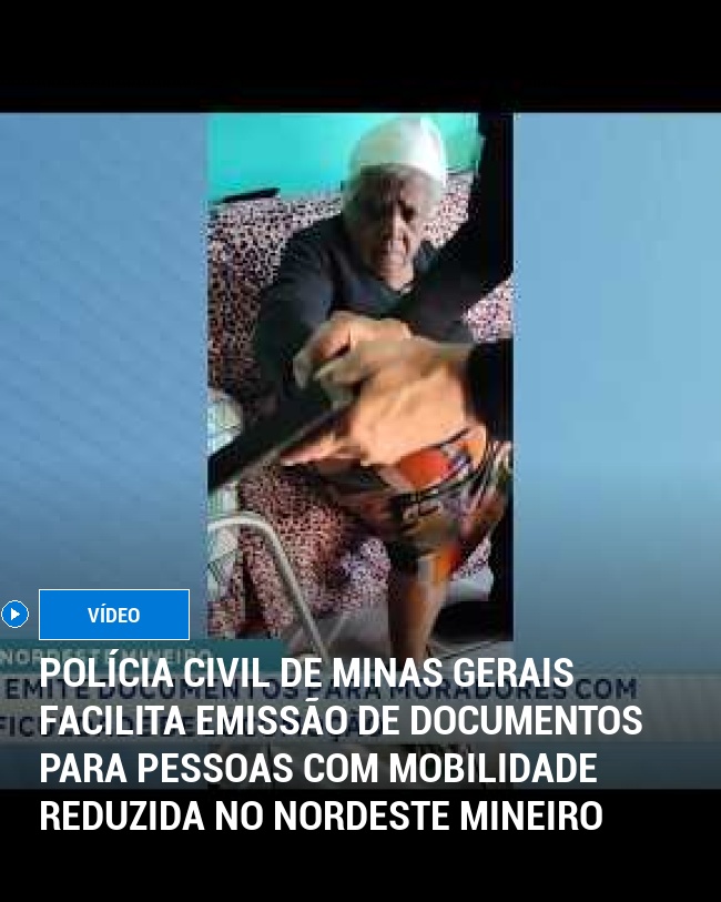 Polícia Civil de Minas Gerais Facilita Emissão de Documentos para Pessoas com Mobilidade Reduzida no Nordeste Mineiro