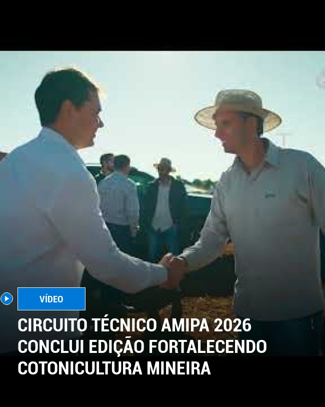 Circuito Técnico Amipa 2026 Conclui Edição Fortalecendo Cotonicultura Mineira