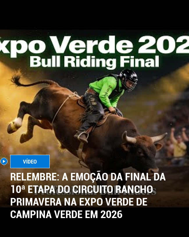 RELEMBRE: A Emoção da Final da 10ª Etapa do Circuito Rancho Primavera na Expo Verde de Campina Verde em 2026