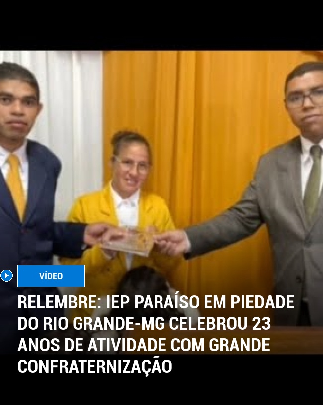 RELEMBRE: IEP Paraíso em Piedade do Rio Grande-MG Celebrou 23 Anos de Atividade Com Grande Confraternização