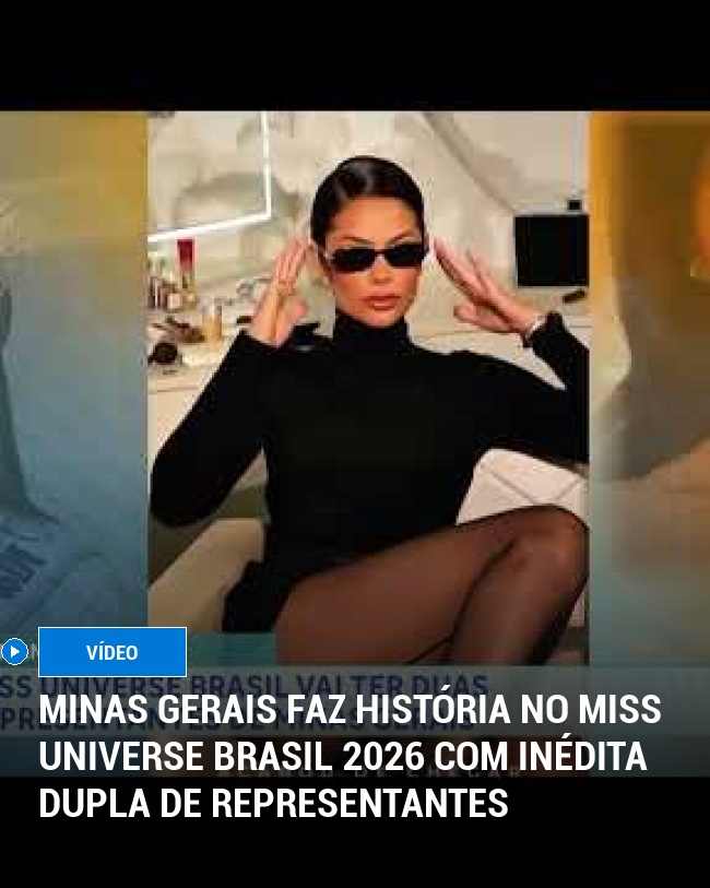 Minas Gerais faz história no Miss Universe Brasil 2026 com inédita dupla de representantes