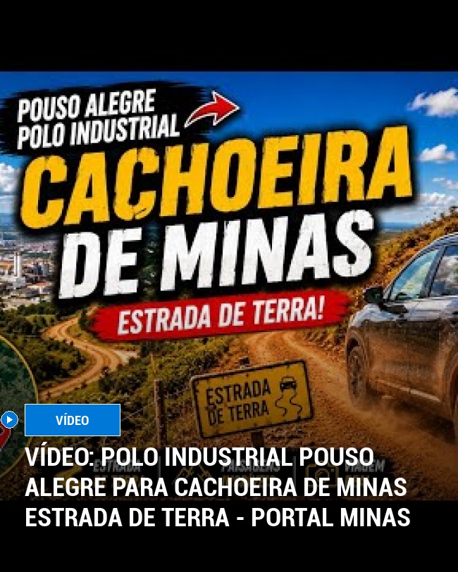 VÍDEO: Polo industrial Pouso Alegre para cachoeira de Minas estrada de terra - Portal Minas
