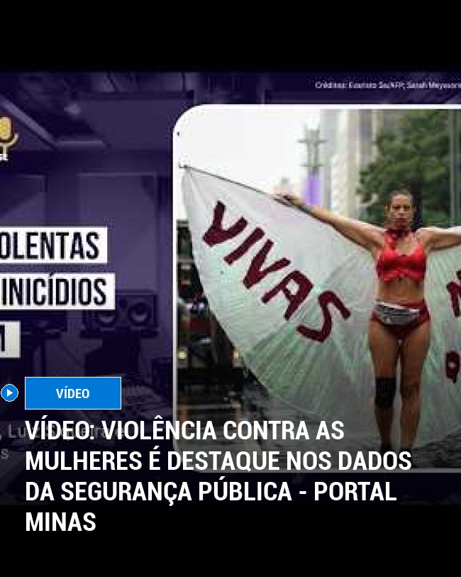 VÍDEO: Violência contra as mulheres é destaque nos dados da segurança pública - Portal Minas