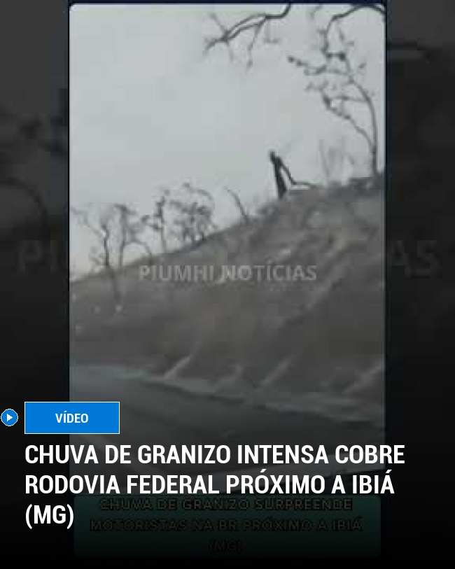 Chuva de Granizo Intensa Cobre Rodovia Federal Próximo a Ibiá (MG)