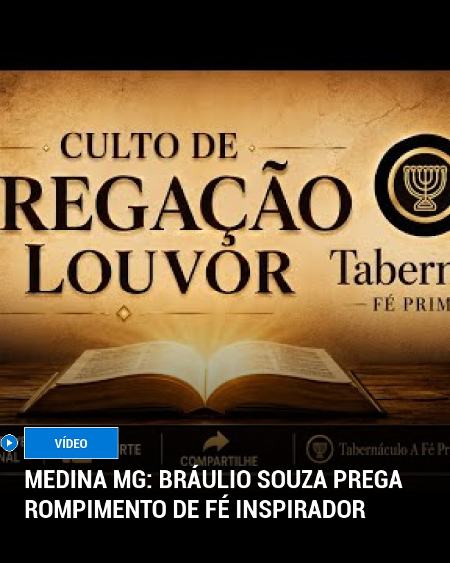 Medina MG: Bráulio Souza prega rompimento de fé inspirador