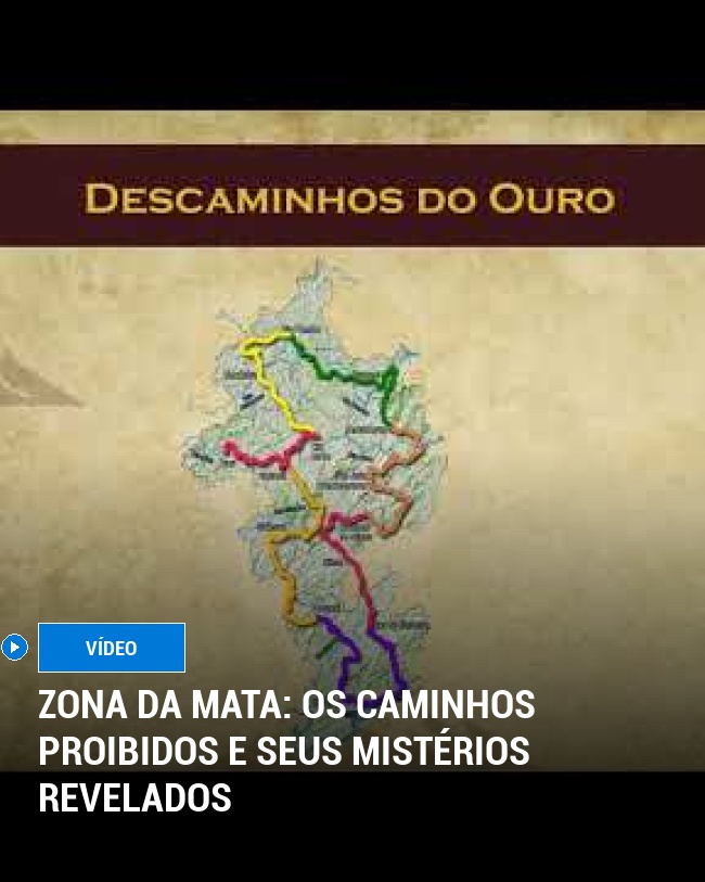 Zona da Mata: os caminhos proibidos e seus mistérios revelados