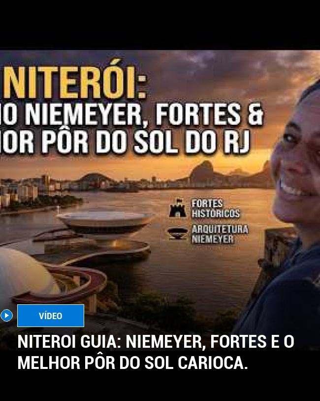 Niteroi Guia: Niemeyer, Fortes e o melhor pôr do sol carioca.