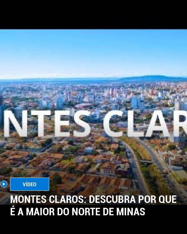 Montes Claros: Descubra por que é a maior do Norte de Minas