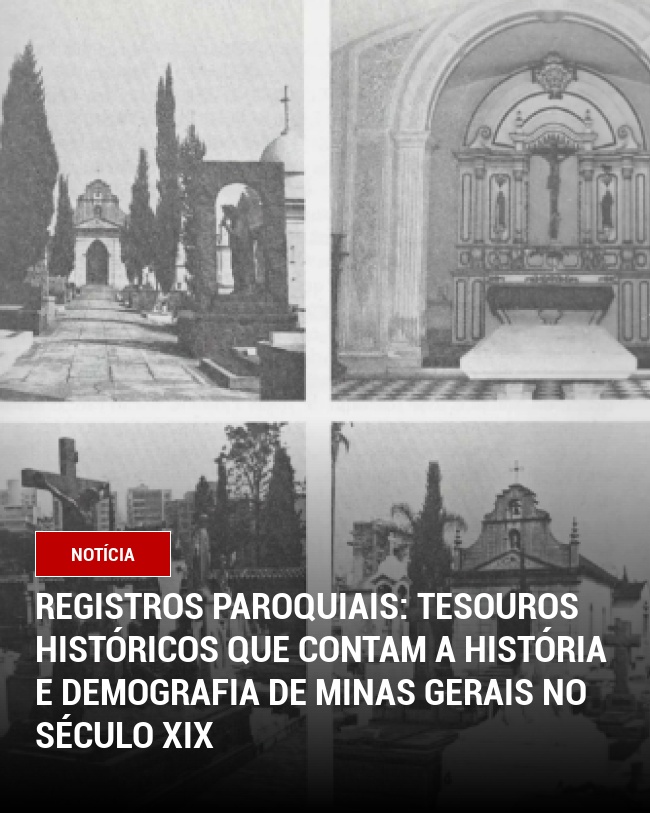 Registros Paroquiais: Tesouros Históricos que Contam a História e Demografia de Minas Gerais no Século XIX