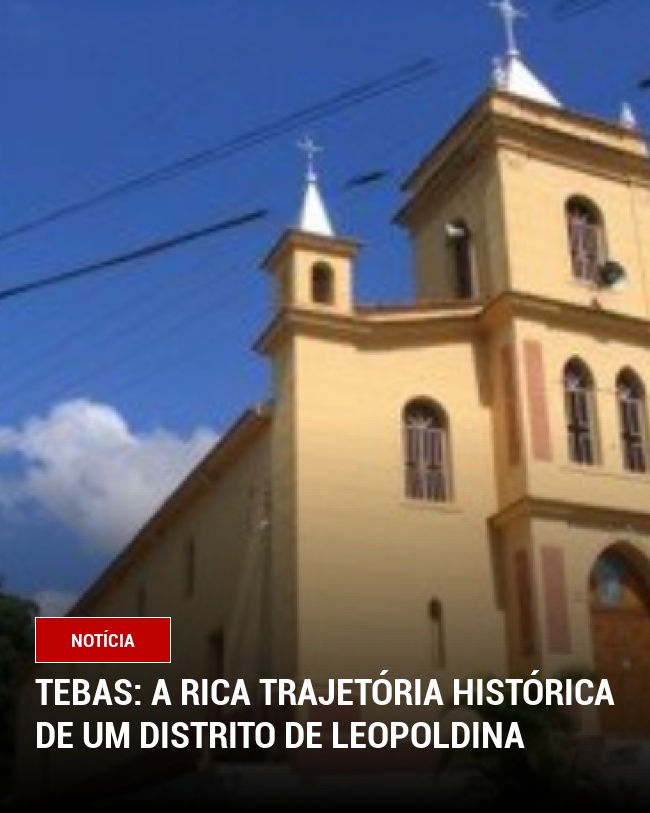 Tebas: A Rica Trajetória Histórica de Um Distrito de Leopoldina