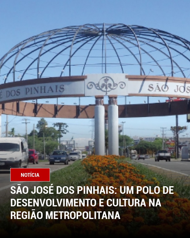 São José dos Pinhais: Um Polo de Desenvolvimento e Cultura na Região Metropolitana