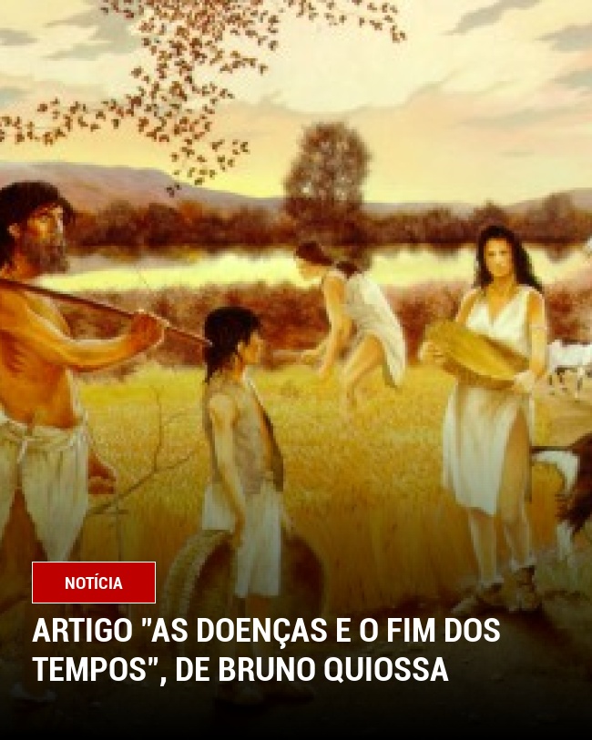 Artigo "As Doenças e o Fim dos Tempos", de Bruno Quiossa