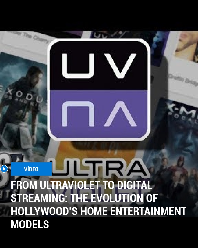 From UltraViolet to Digital Streaming: The Evolution of Hollywood’s Home Entertainment Models
