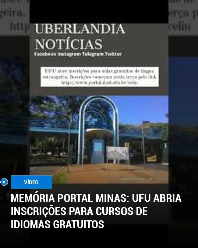MEMÓRIA PORTAL MINAS: UFU abria inscrições para cursos de idiomas gratuitos