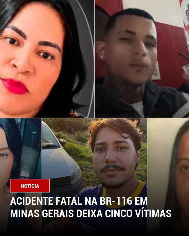 Acidente Fatal na BR-116 em Minas Gerais Deixa Cinco Vítimas