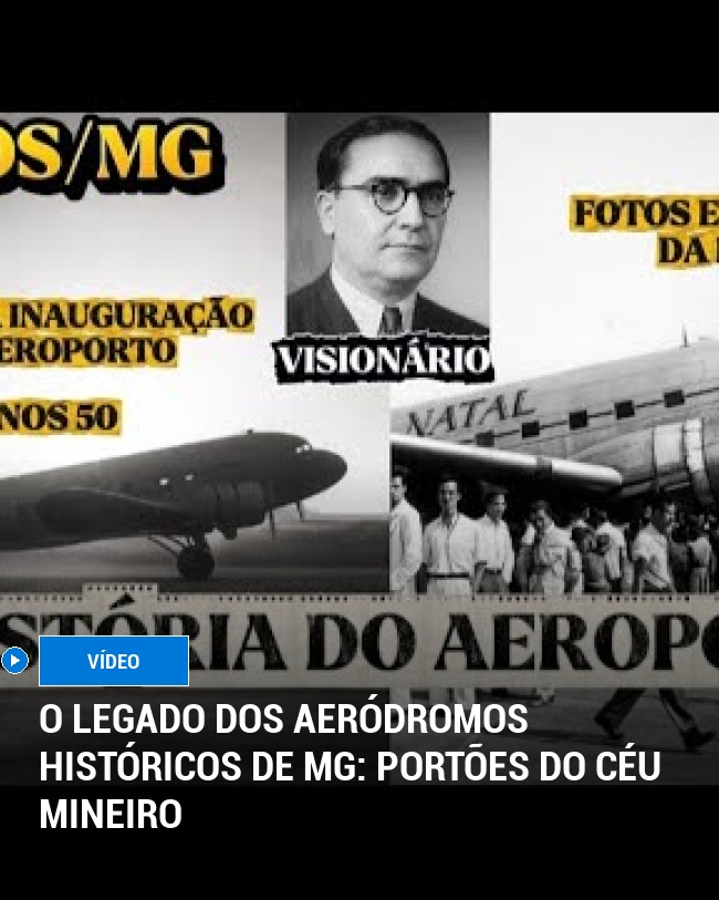 O legado dos aeródromos históricos de MG: portões do céu mineiro