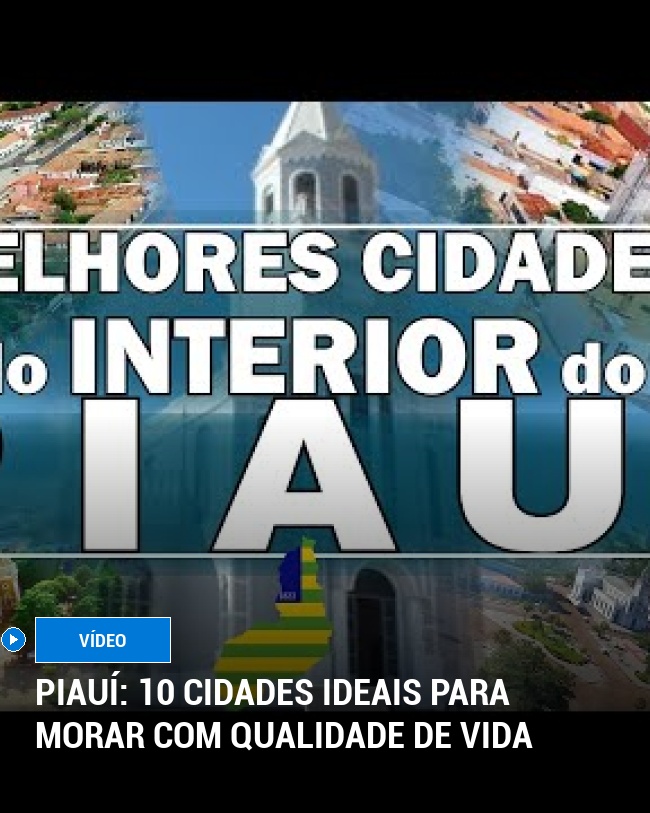 Piauí: 10 cidades ideais para morar com qualidade de vida