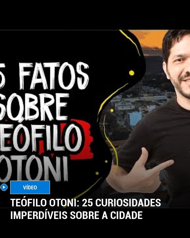Teófilo Otoni: 25 curiosidades imperdíveis sobre a cidade