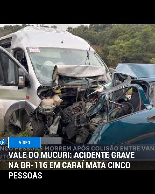 Vale do Mucuri: Acidente grave na BR-116 em Caraí mata cinco pessoas