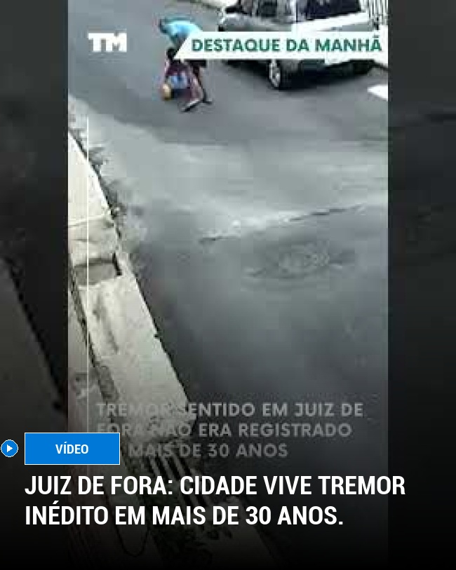 Juiz de Fora: Cidade vive tremor inédito em mais de 30 anos.