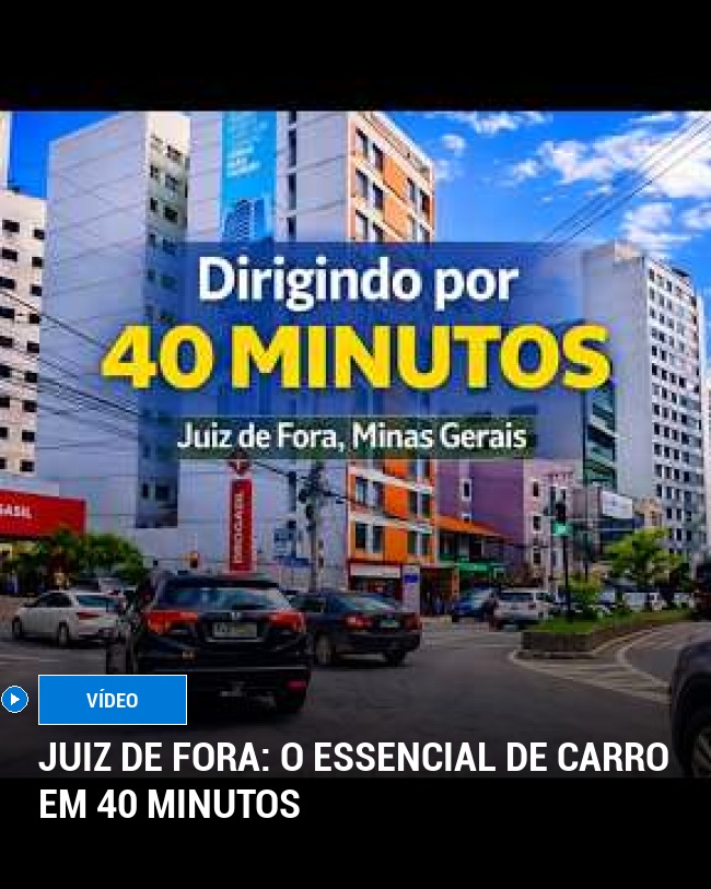 Juiz de Fora: O essencial de carro em 40 minutos