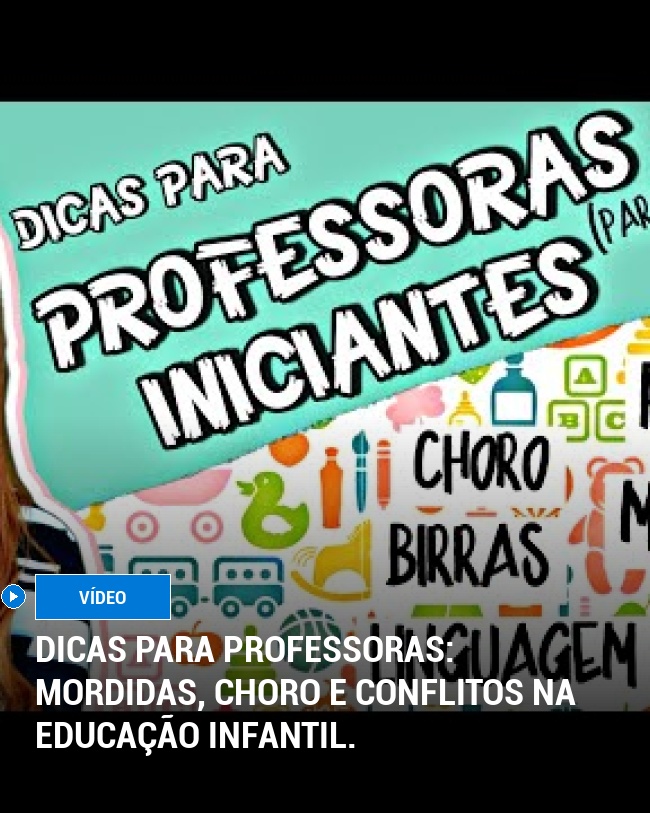 Dicas para professoras: mordidas, choro e conflitos na educação infantil.