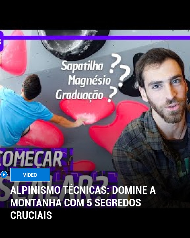 Alpinismo Técnicas: Domine a montanha com 5 segredos cruciais