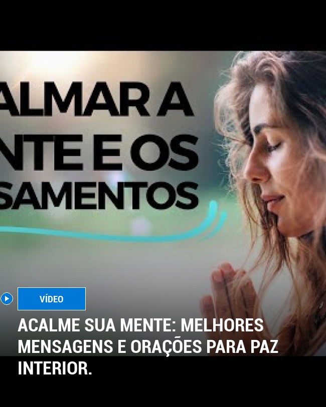 Acalme sua mente: melhores mensagens e orações para paz interior.