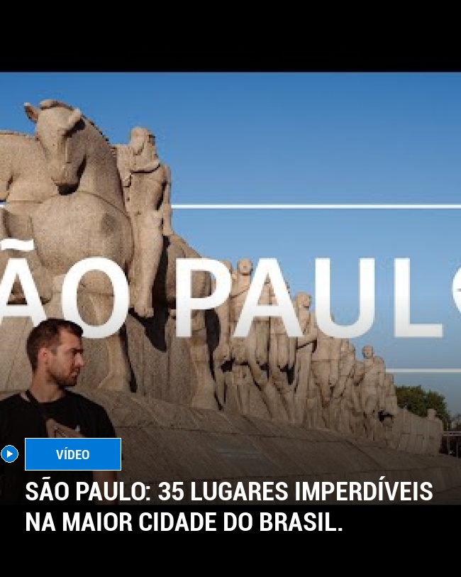 São Paulo: 35 lugares imperdíveis na maior cidade do Brasil.