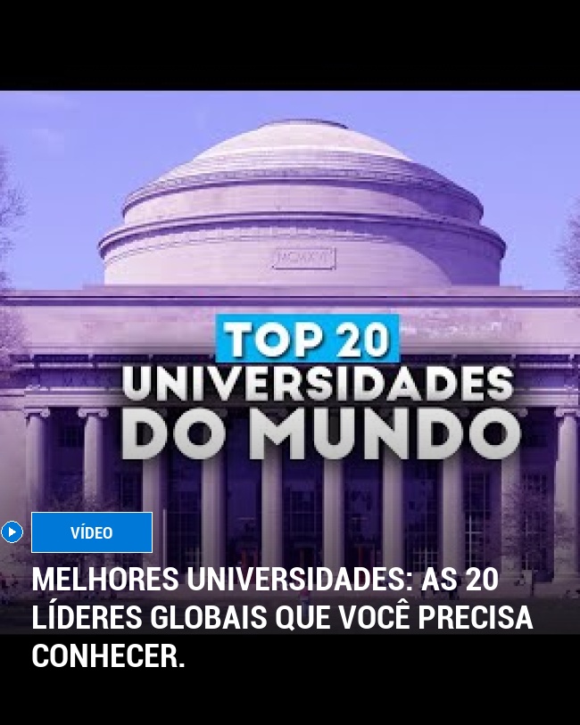 Melhores Universidades: As 20 líderes globais que você precisa conhecer.