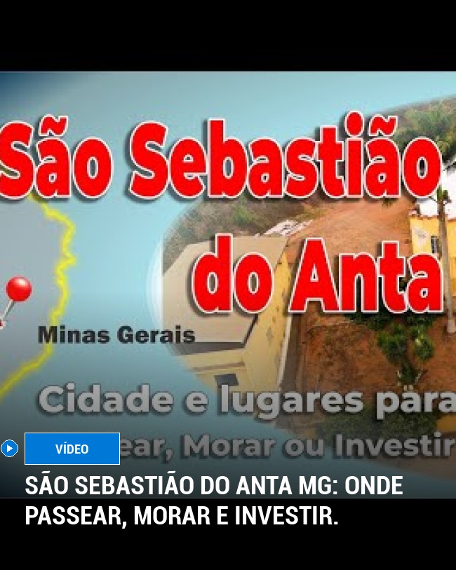 São Sebastião do Anta MG: Onde passear, morar e investir.
