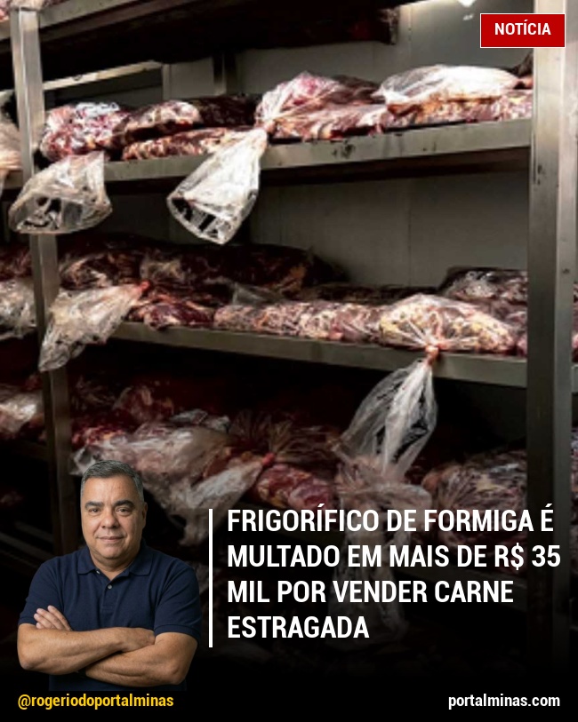 Frigorífico de Formiga é Multado em Mais de R$ 35 Mil por Vender Carne Estragada