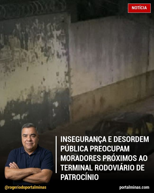 Insegurança e Desordem Pública Preocupam Moradores Próximos ao Terminal Rodoviário de Patrocínio