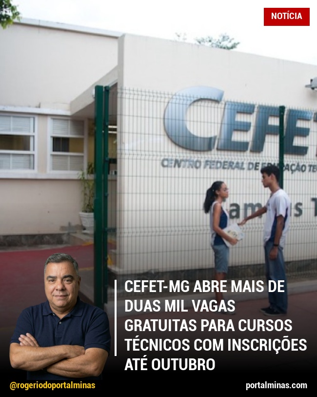 Cefet-MG Abre Mais de Duas Mil Vagas Gratuitas para Cursos Técnicos com Inscrições Até Outubro