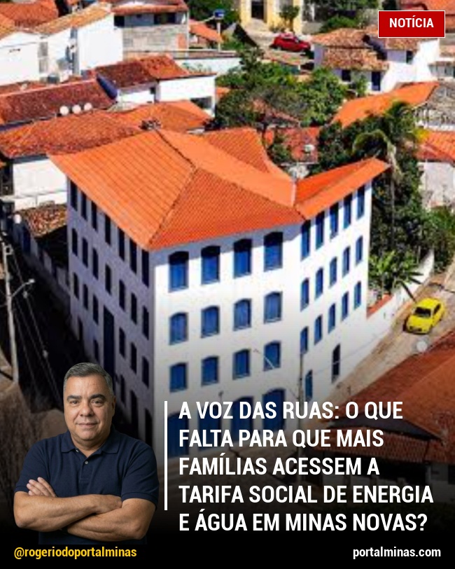 A Voz das Ruas: O que falta para que mais famílias acessem a Tarifa Social de Energia e Água em Minas Novas?