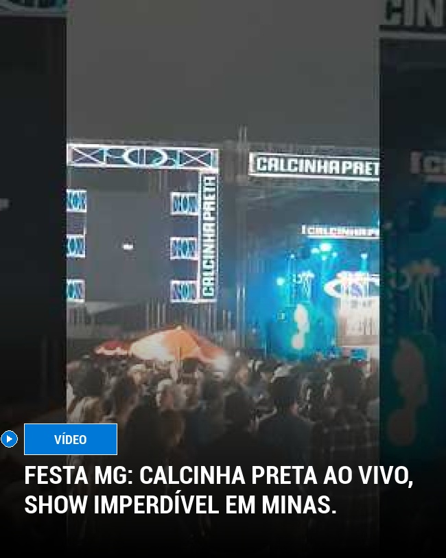 Festa MG: Calcinha Preta ao vivo, show imperdível em Minas.