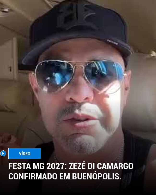Festa MG 2027: Zezé Di Camargo confirmado em Buenópolis.